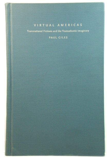 Virtual Americas: Transnational Fictions and the Transatlantic Imaginary (New Americanists)