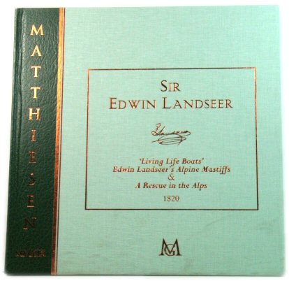 Sir Edwin Landseer: 'Living Life Boats', Edwin Landseer's Apline Mastiffs & A Rescue in the Alps