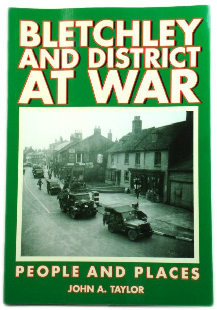 Bletchley and District at War: People and Places