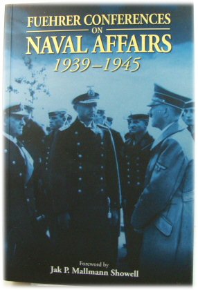 Fuehrer Conferences on Naval Affairs, 1939 - 1945
