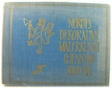 Norges Dekorative Malerkunst Gjennem 1000 Ar