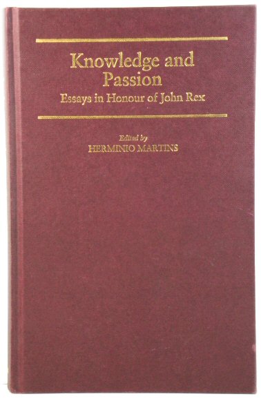 Knowledge and Passion: Essays in Honour of John Rex