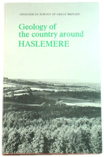 Geology of the Country Around Haslemere (Explanation of One-inch Geological Sheet 301, New Series)