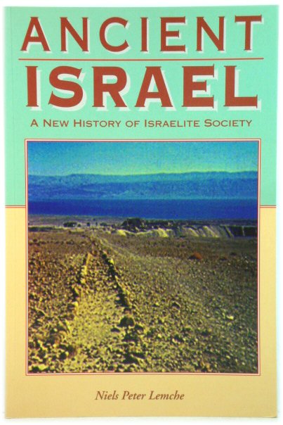Ancient Israel: A New History of Israelite Society