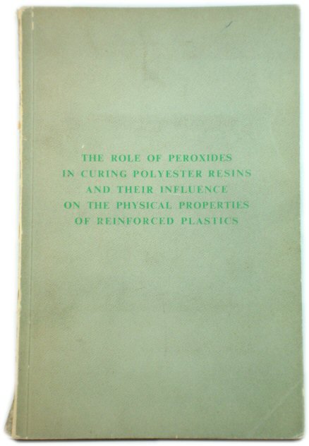 The Role of Organic Peroxides in Curing Polyester Resins and Their Influence on the Physical Properties of Reinforced Plastics