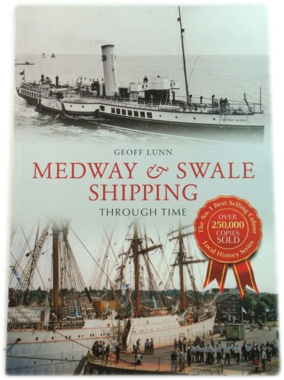 Medway & Swale Shipping Through Time