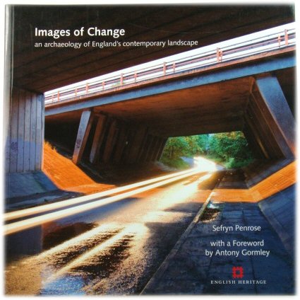 Images of Change: An Archaeology of England's Contemporary Lanscape