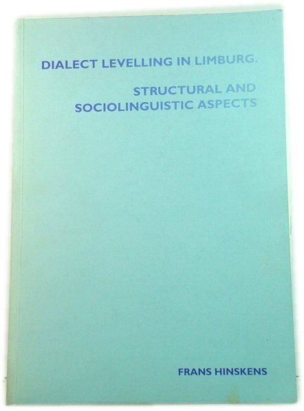 Dialect Levelling in Limburg: Structural and Sociolinguistic Aspects