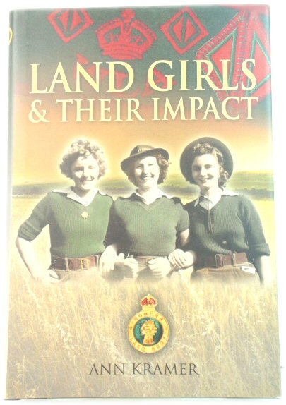 Land Girls and Their Impact