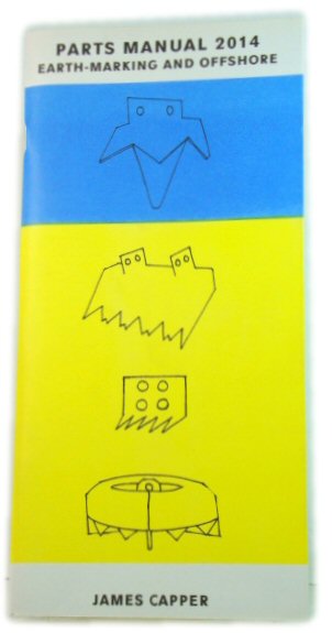 Parts Manual 2014: Earth-Marking and Offshore: An Unabridged Catalogue of Unique Sculpture Components 2014