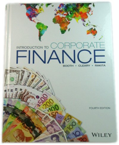 Introduction to Corporate Finance: Managing Canadian Firms in a Global Environment