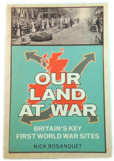 Our Land at War: Britian's Key First World War Sites