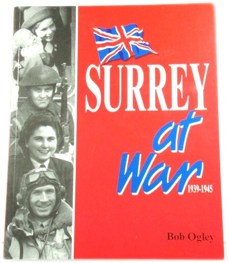 Surrey at War, 1939 - 1945