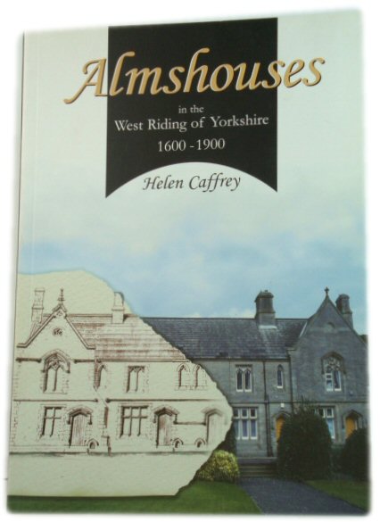 Almshouses in the West Riding of Yorkshire, 1600 - 1900