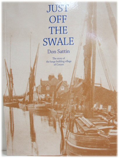 Just Off the Swale: The Story of the Barge Building Village of Conyer