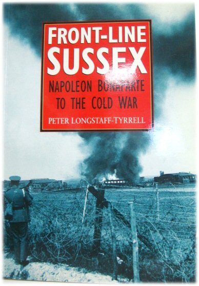 Front-Line Sussex: Napoleon Bonaparte to the Cold War