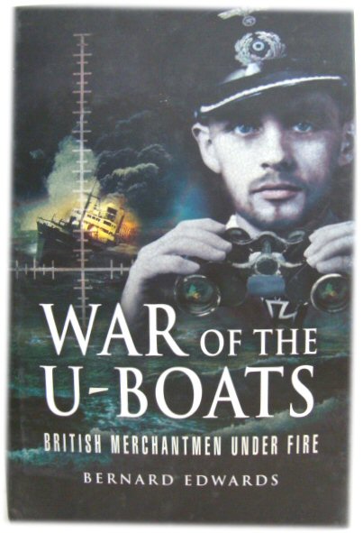 War of the U-Boats: British Merchantmen Under Fire