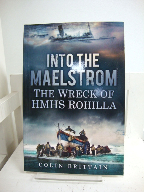 Into the Maelstrom: The Wreck of HMHS Rohilla