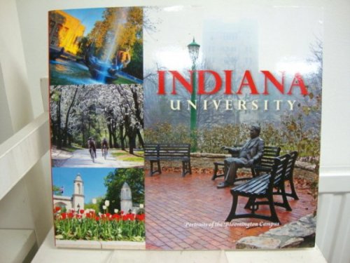 Indiana University: Portraits of the Bloomington Campus