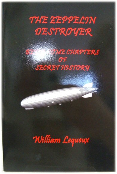 The Zeppelin Destroyer: Being some Chapters of Secret History