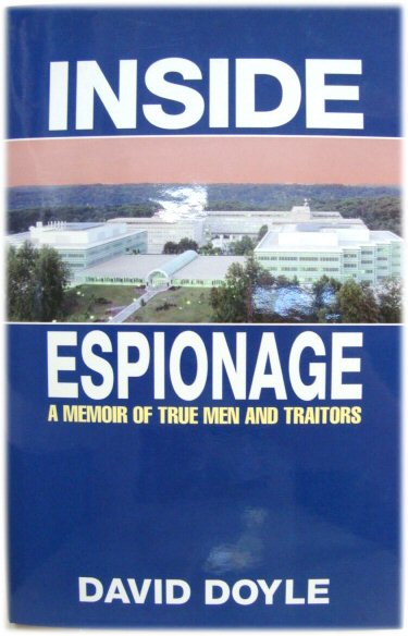Inside Espionage: A Memoir of True Men and Traitors
