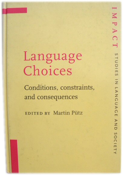 Language Choices: Conditions, Constraints, and Consequences