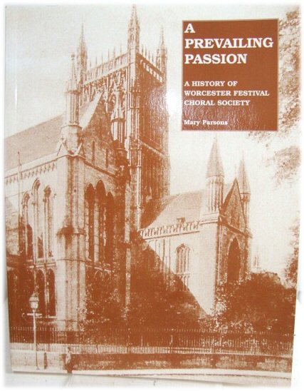 A Prevailing Passion: A History of Worcester Festival Choral Society