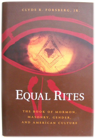 Equal Rites: The Book of Mormon, Masonry, Gender, and American Culture