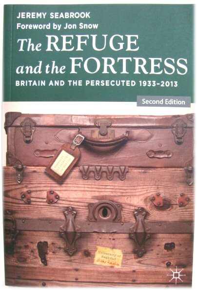 The Refugee and the Fortress: Britain and the Persecuted 1933-2013