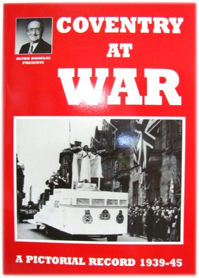 Coventry at War: A Pictoral Record 1939-45