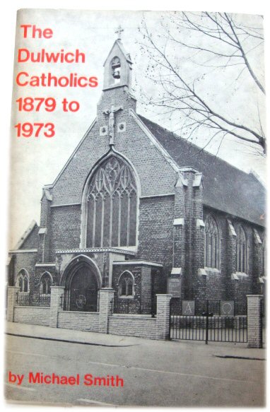 The Dulwich Catholics, 1879-1973