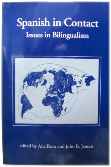 Spanish in Contact: Issues in Bilingualism