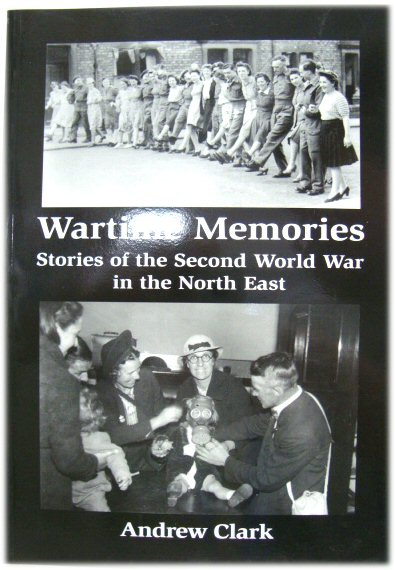 Wartime Memories: Stories of the Second World War in the North East
