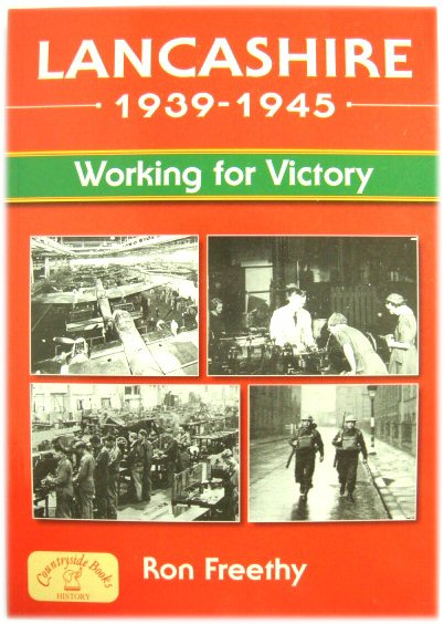 Lancashire 1939-1945: Working for Victory