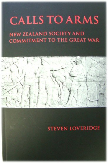 Calls to Arms: New Zealand Society and Commitment to the Great War