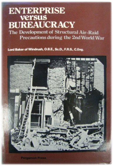 Enterprise Versus Bureaucracy: The Development of Structural Air-Raid Precautions During the 2nd World War