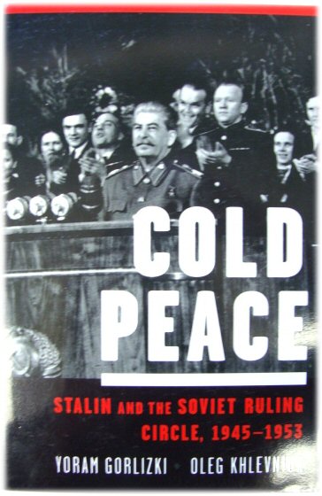 Cold Peace: Stalin and the Soviet Ruling Circle, 1945-1953