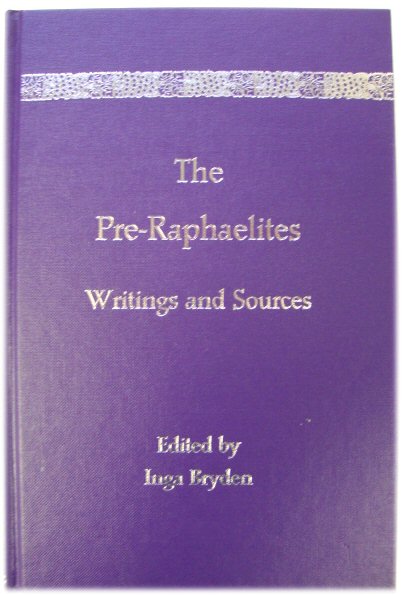 The Pre-Raphaelites: Writings and Sources