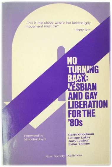 No Turning Back: Lesbian and Gay Liberation for the '80s
