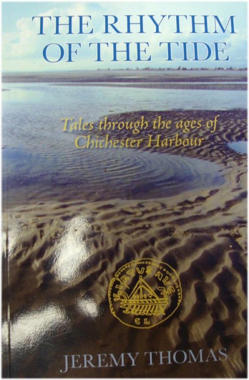 The Rhythm of the Tide: Tales through the Ages of Chichester Harbour