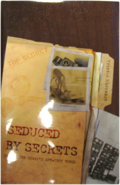 Seduced By Secrets: Inside the Stasi's Spy-Tech World