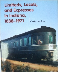 Limiteds, Locals, and Expresses in Indiana, 1838-1971