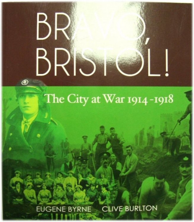 Bravo, Bristol!: The City at War, 1914-1918