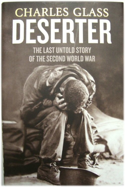 Deserter: The Last Untold Story of the Second World War