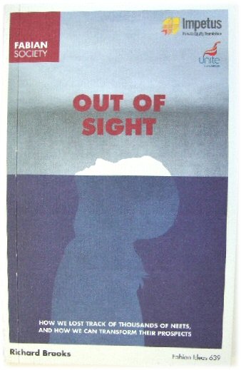 Out of Sight: How We Lost Track of Thousands of NEETs, and How We Can Transform Their Prospects