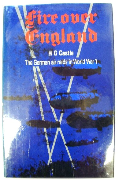 Fire Over England: The German Air Raids in World War I