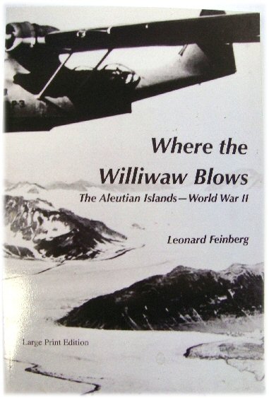 Where the Williwaw Blows: The Aleutian Islands - World War II
