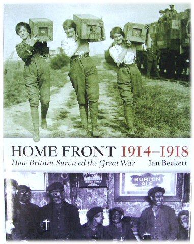 Home Front 1914-1918: How Britain Survived the Great War