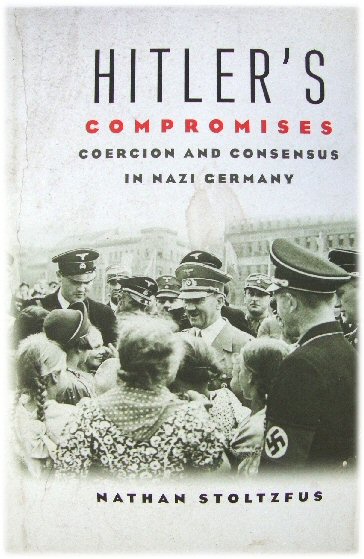 Hitler's Compromises: Coercion and Consensus in Nazi Germany