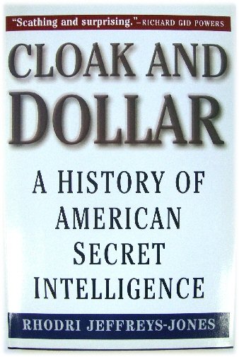Cloak and Dagger: A History of American Secret Intelligence